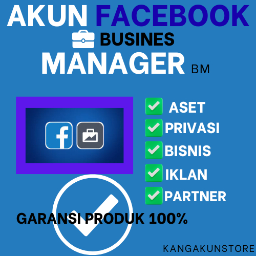 AKUN FACEBOOK BISNIS MANAGER FULL AKSES BERKUALITAS