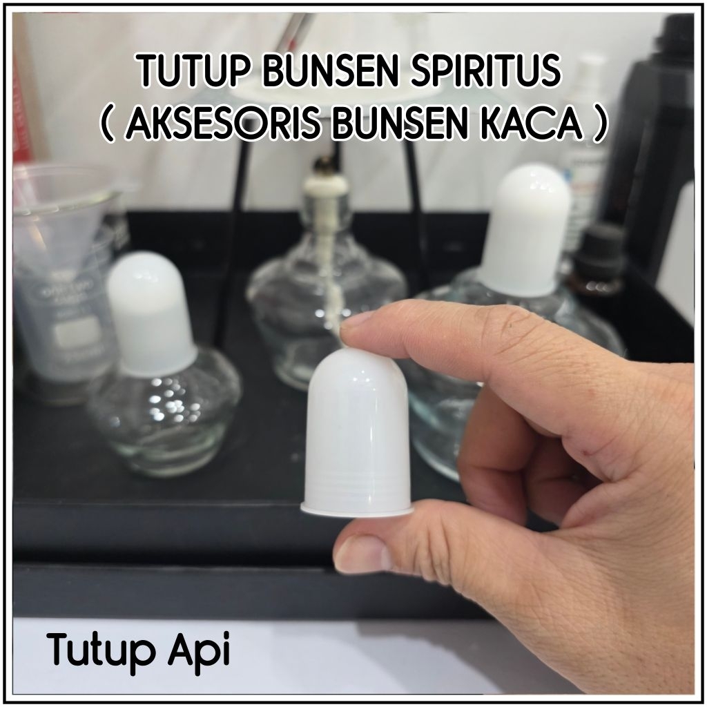 TUTUP BUNSEN KACA / TUTUP PLASTIK BUNSEN SPIRITUS / TUTUP LAMPU SPIRTUS ( AKSESORIS BUNSEN SPIRITUS 