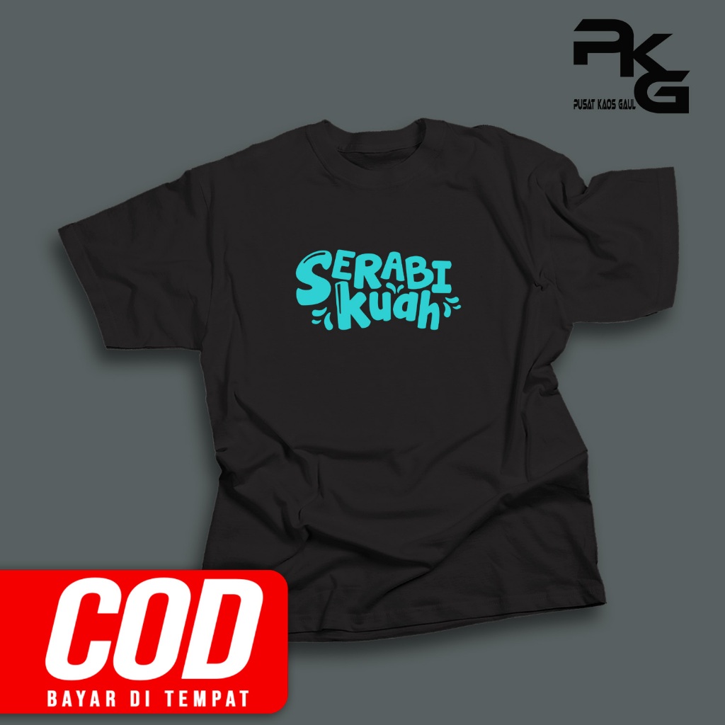 Kaos Pria SERABI KUAH Terbaru Unisex Cotton combed 30s