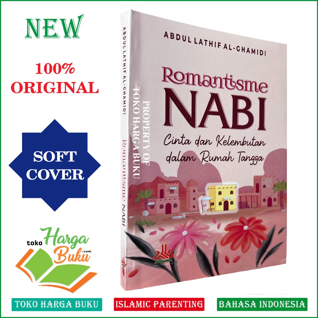 Foto Romantisme Nabi Cinta dan Kelembutan dalam Rumah Tangga Nabi Islamic Parenting - Pustaka Al-Kautsar