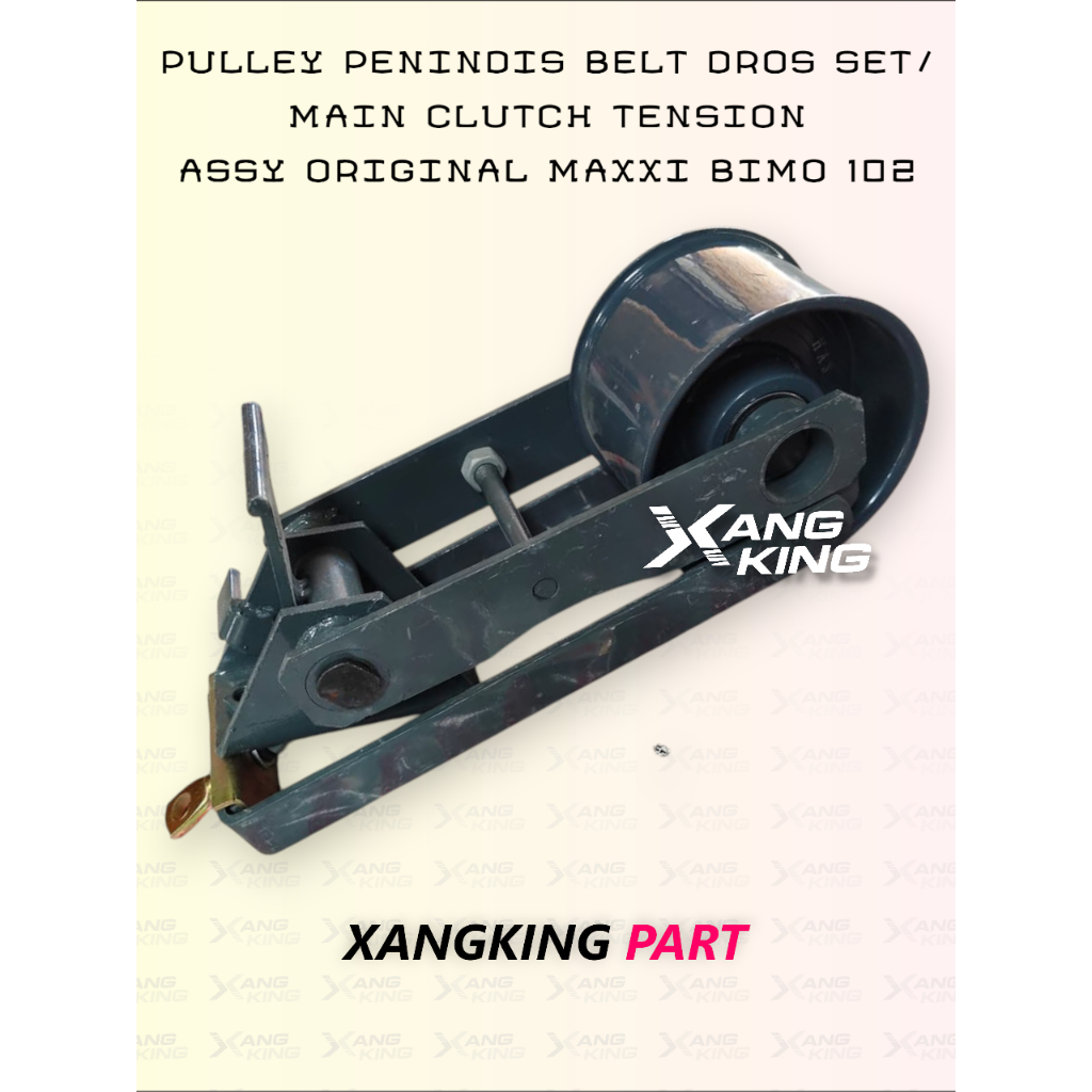PULLEY PENINDIS BELT DROS SET/MAIN CLUTCH TENSION  ASSY ORIGINAL MAXXI BIMO 102