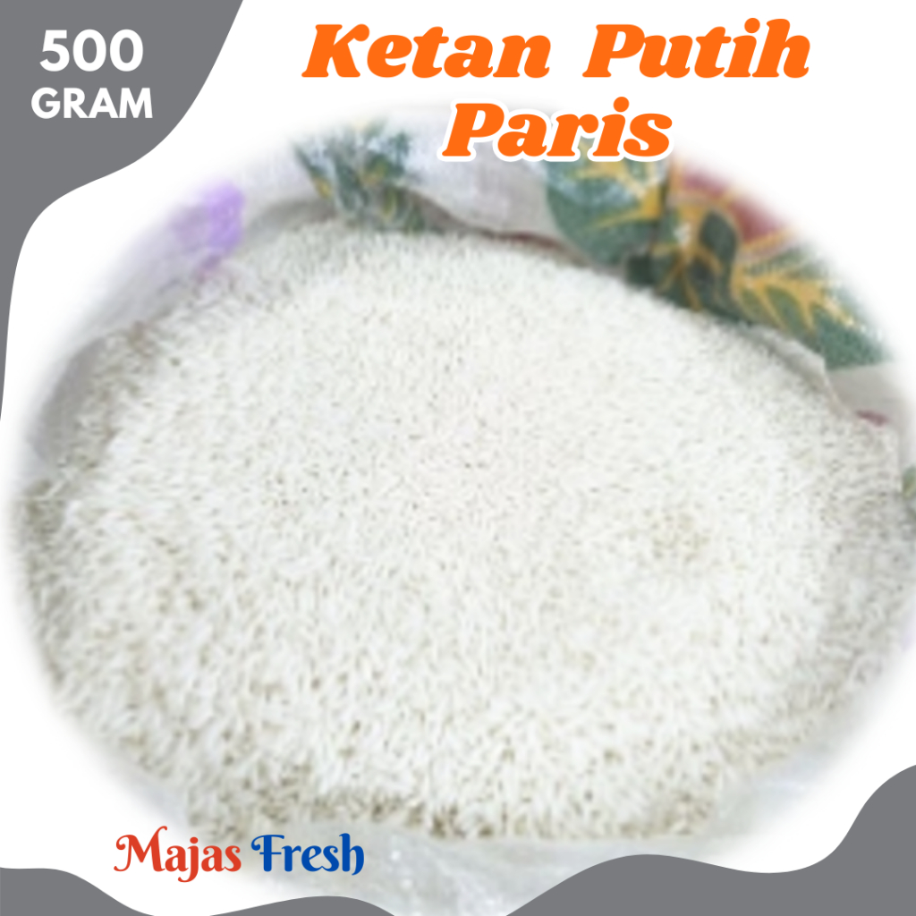 BERAS KETAN PUTIH Paris - Ketan Paris Putih Premium Mentah | 500gr [ Harga Per 0,5 Kg ]