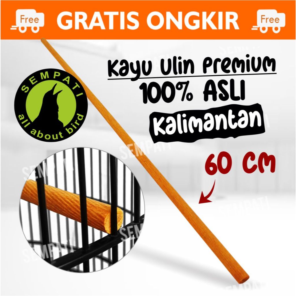 SEMPATI Tangkringan Pangkringan Kayu Ulin Halus Panjang 62cm Diameter 14mm Sangkar Kandang Bulat Kot
