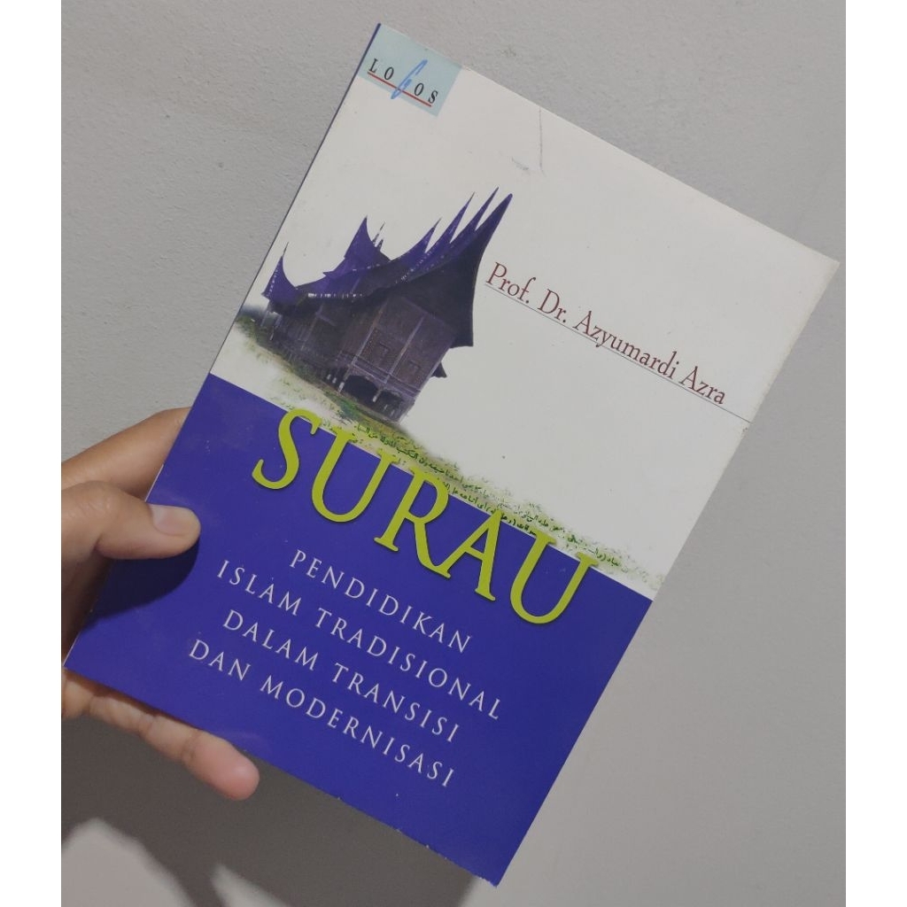Buku Azyumardi Azra/tesis Azyumardi Azra/surau dan pendidikan Islam tradisional/pesantren dan modern