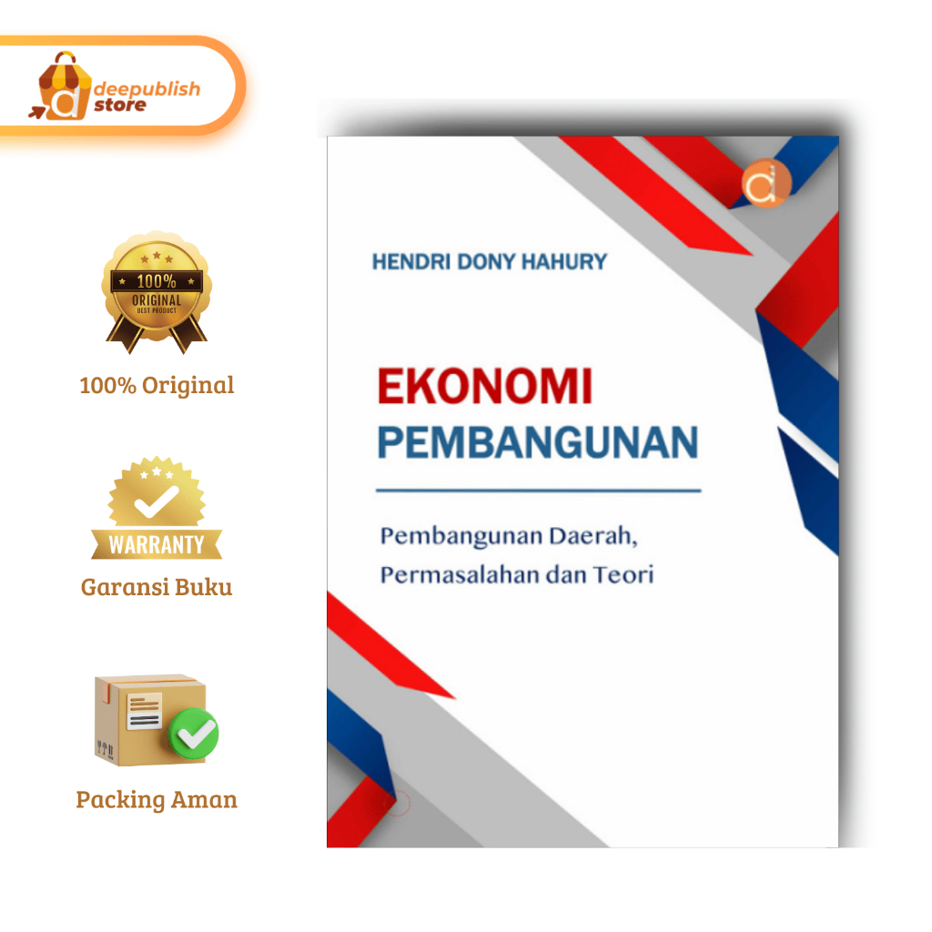 BUKU EKONOMI PEMBANGUNAN - Teori & Analisis Pembangunan Ekonomi - Referensi Kuliah Ekonomi - Hendri 