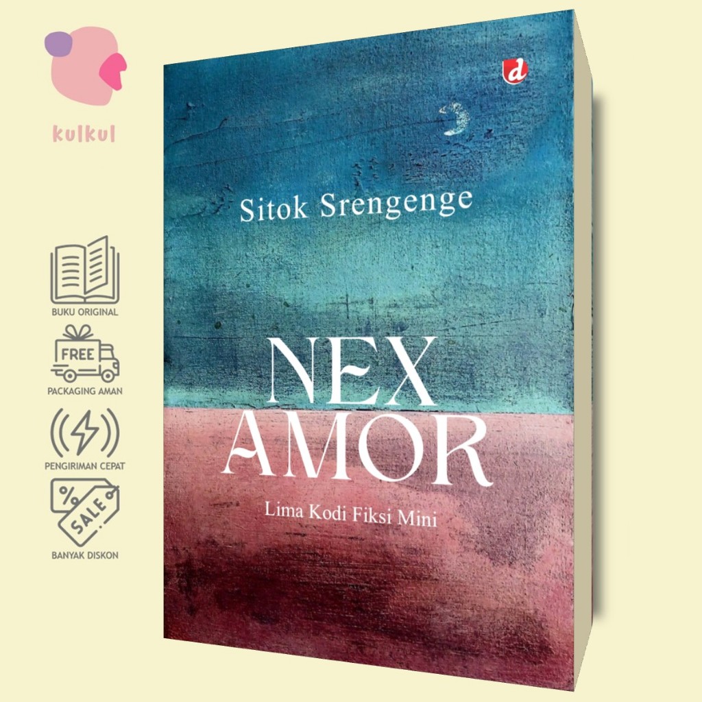 [DIVA Press] Nex Amor: Lima Kodi Fiksi Mini - Sitok Srengenge