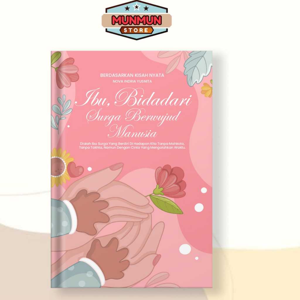 Novel Ibu Bidadari Surga Berwujud Manusia- Munmunstore