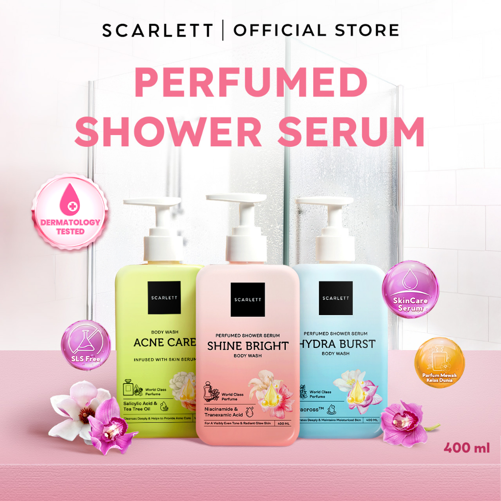 SCARLETT Perfumed Shower Serum 400ml - Brightening, Hydrating, Acne Care | Sabun Mandi Cair untuk Me