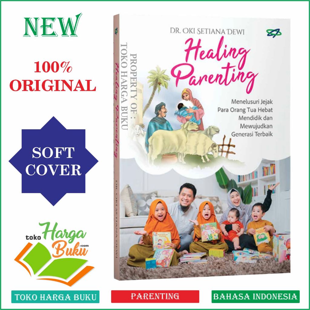 Foto Healing Parenting Menelusuri Jejak Orang Tua Hebat Mewujudkan Generasi Terbaik Keluarga Karya Oki Setiana Dewi - Syaamil Books