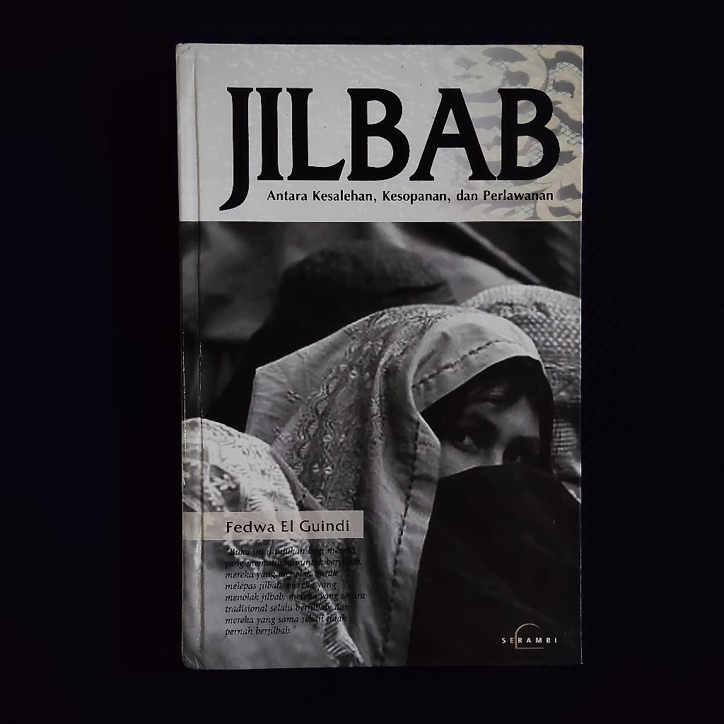 Buku Original • Jilbab - Antara Kesalehan, Kesopanan dan Perlawanan / FEDWA EL GUINDI
