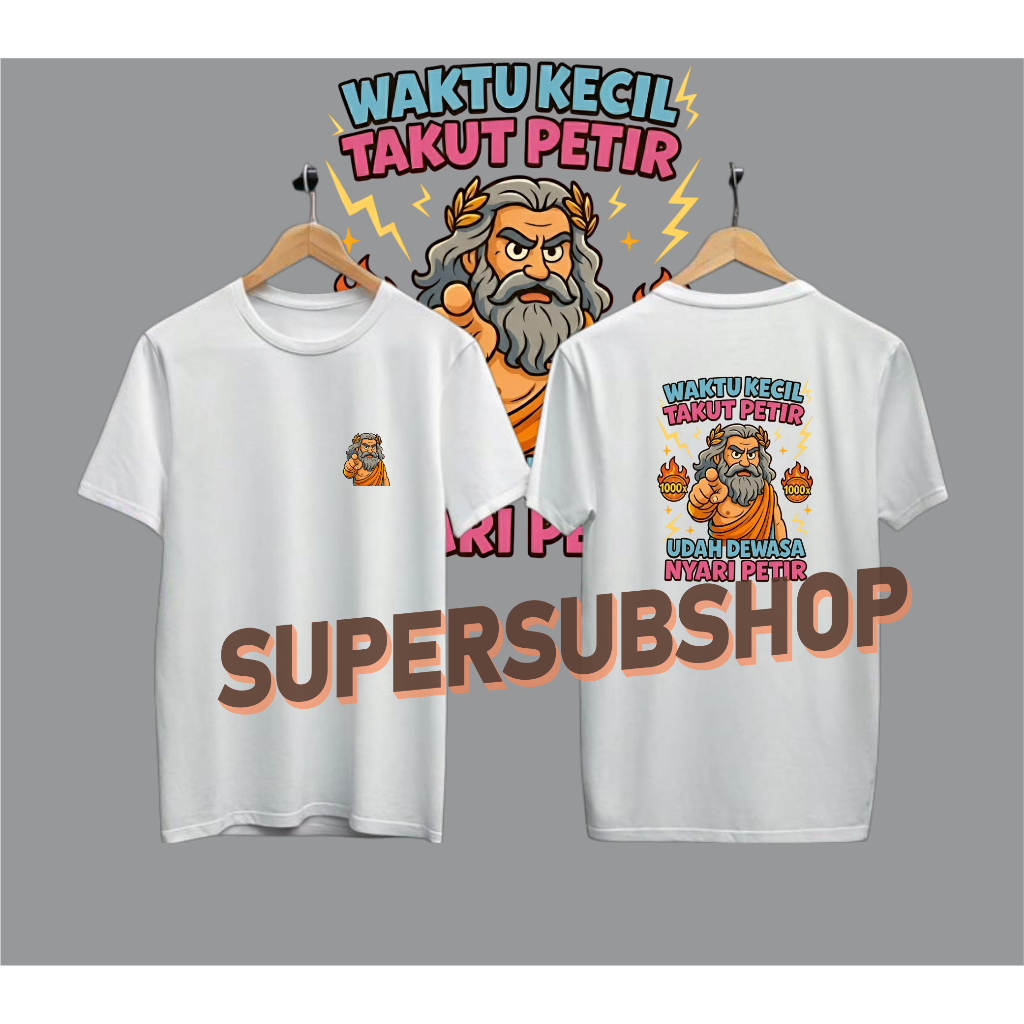 Kaos Viral Kakek Zeus WAKTU  KECIL TAKUT PETIR UDAH DEWASA NYARI PETIR T-shirt Kakek Zeus