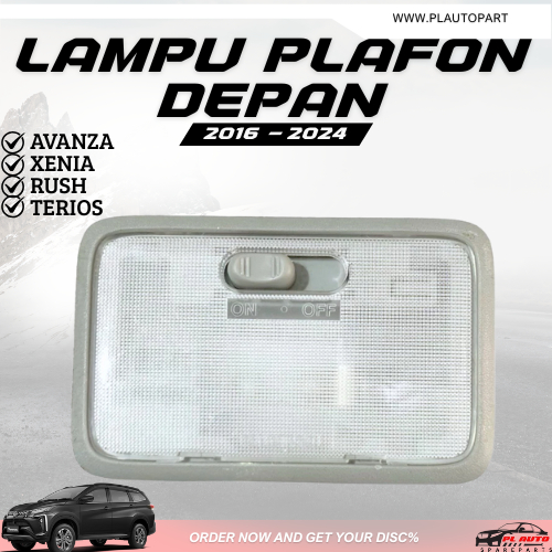 LAMPU PLAFON DEPAN AVANZA XENIA RUSH TERIOS 2016 - 2024