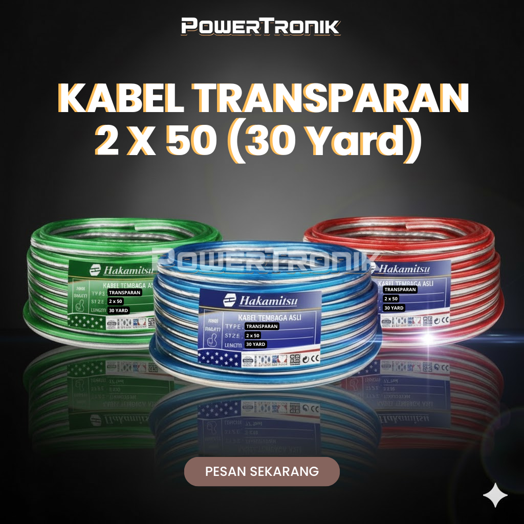 PowerTronik - Kabel Listrik Transparan Hakamitsu 2x50 Serabut Tembaga Asli Panjang 30 Yard