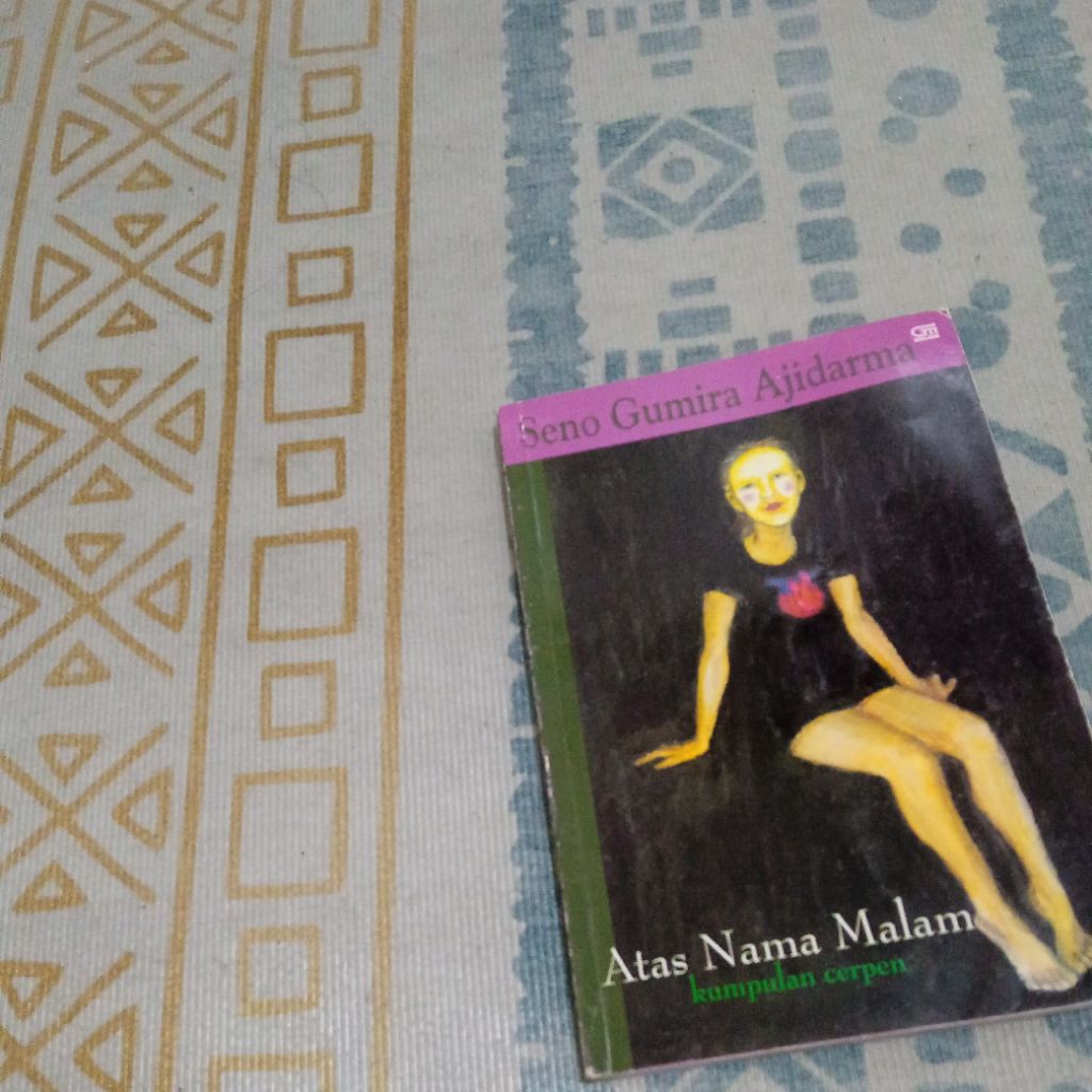 Atas Nama Malam - Seno Gumira Ajidarma (ORIGINAL)