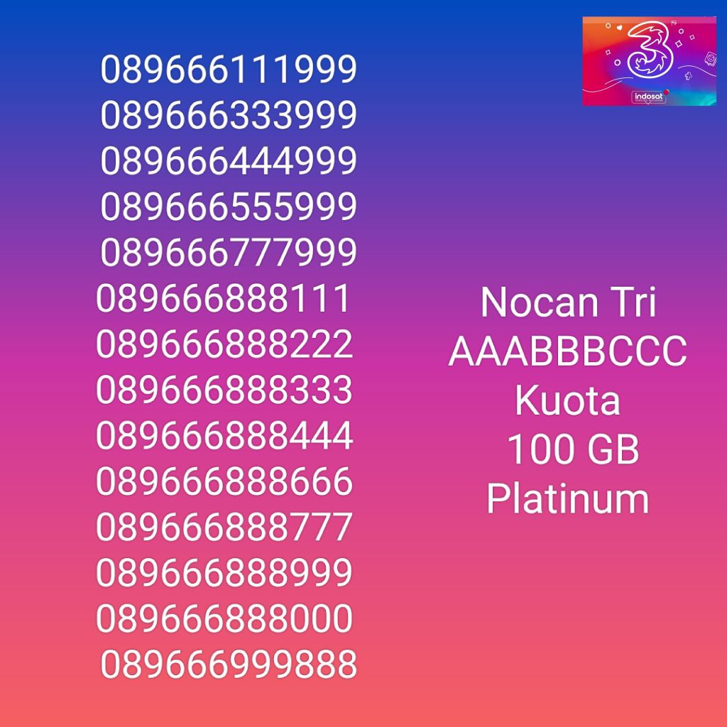 Nomor Cantik Nocan AAABBBCCC Kartu Perdana Tri Three 4G LTE Kuota 100GB Prabayar Platinum