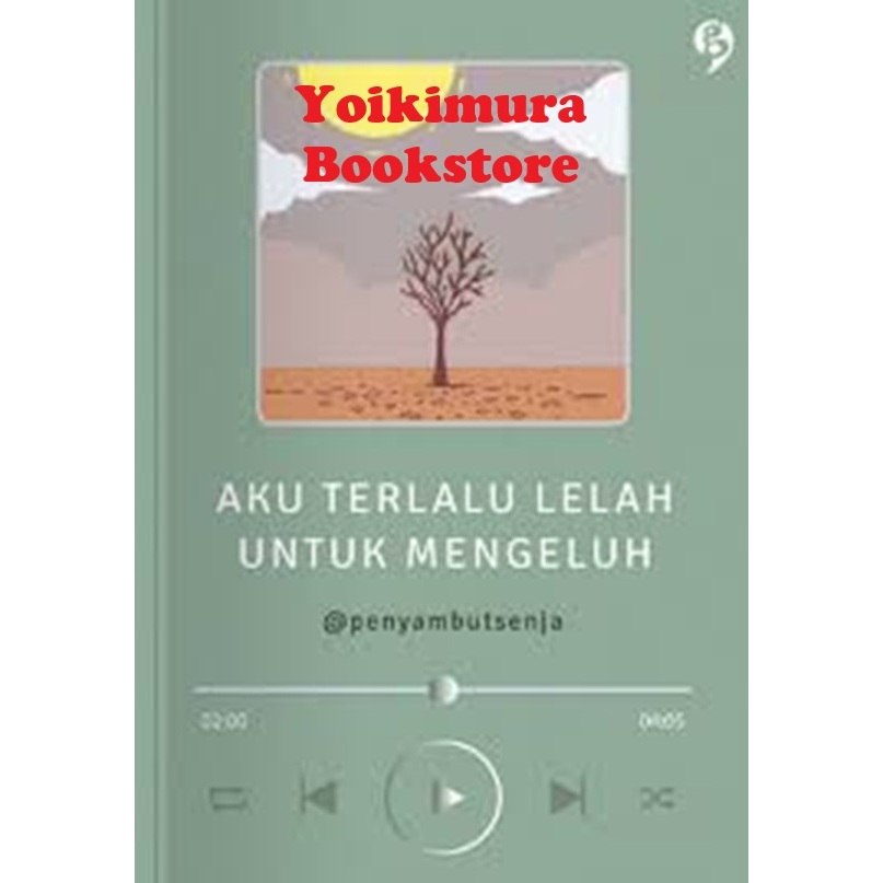 Aku Terlalu Lelah Untuk Mengeluh