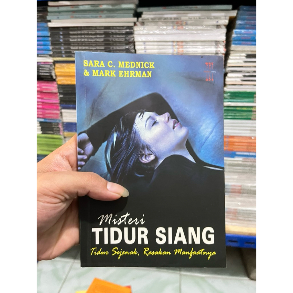 BUKU MISTERI TIDUR SIANG TIDUR SEJENAK, RASAKAN MANFAATNYA