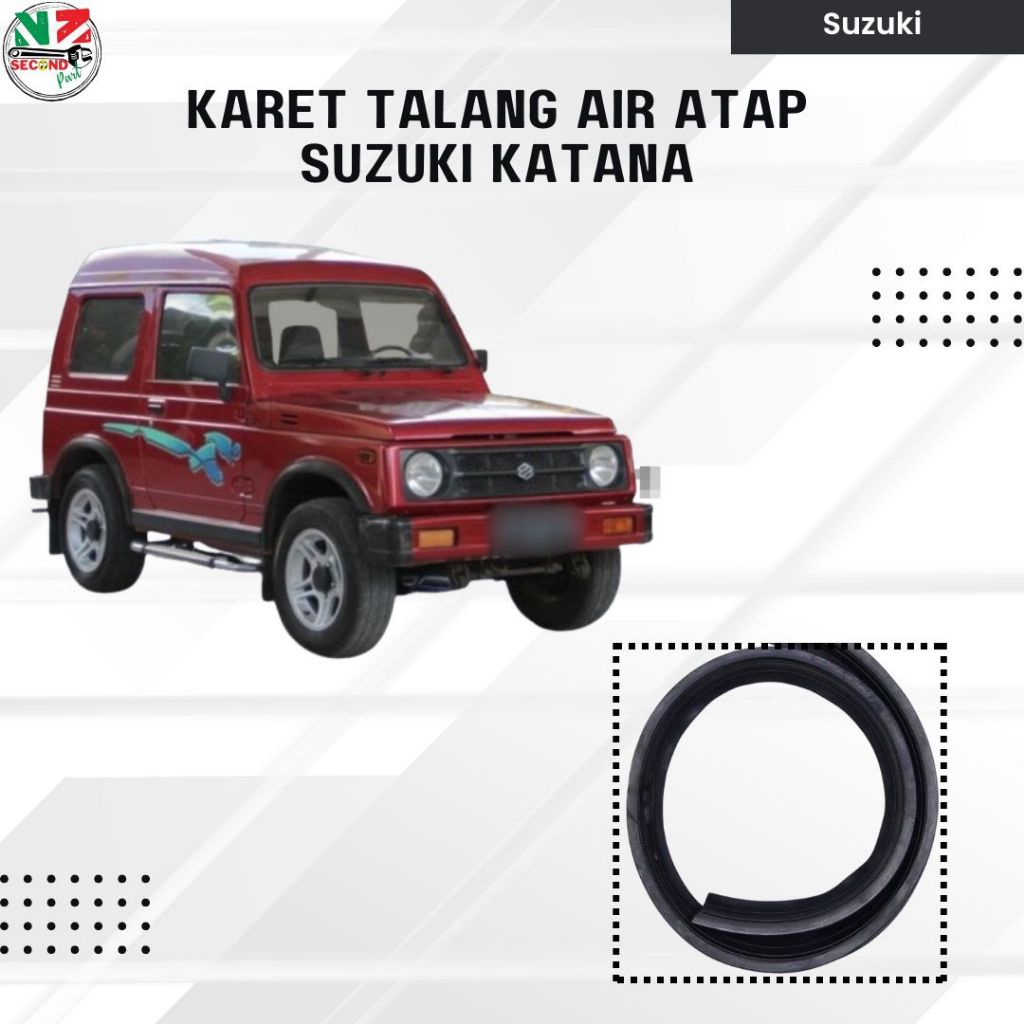 Karet Talang Air Atap Suzuki Katana | Lis Talang Air Roof Mobil