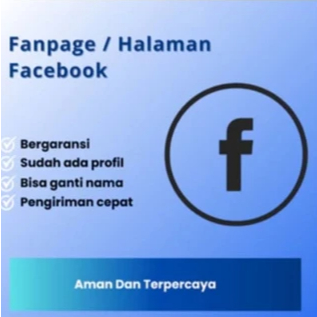 HALAMAN Facebook / FANSPAGE Facebook Sudah Berumur Pengikut 100-1000++