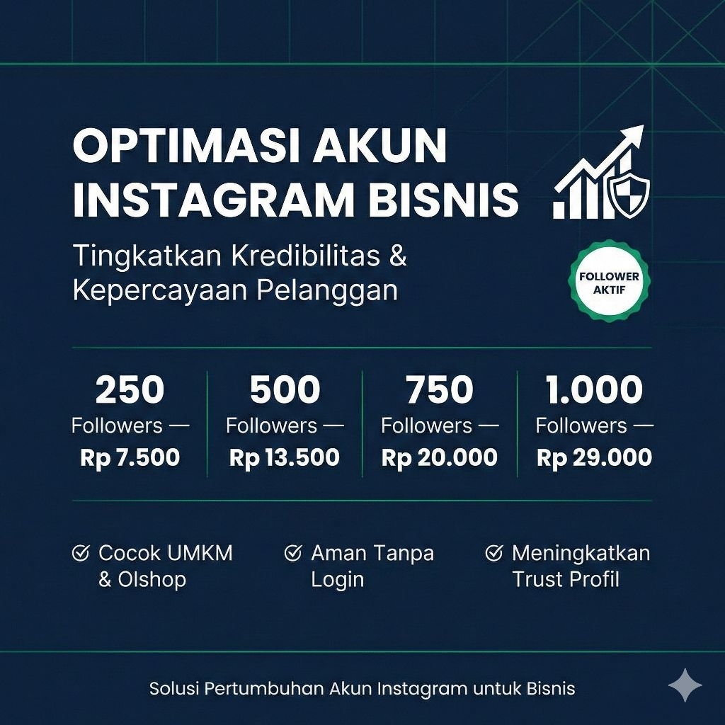 Optimasi Akun Instagram Bisnis Tingkatkan Kredibilitas Usaha Follower Aktif