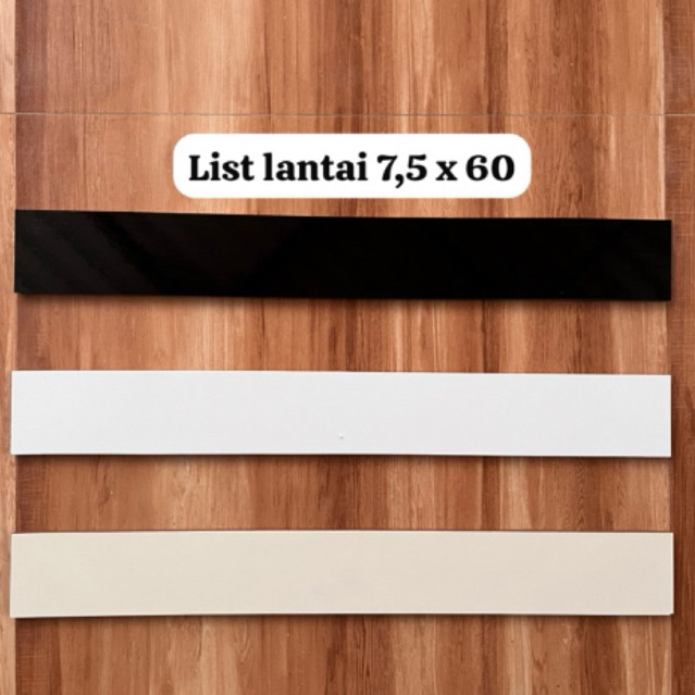 lis keramik 7,5 X 60 | lis granit 7,5x60 | list keramik lantai 7,5x60 | list granit 7,5x60