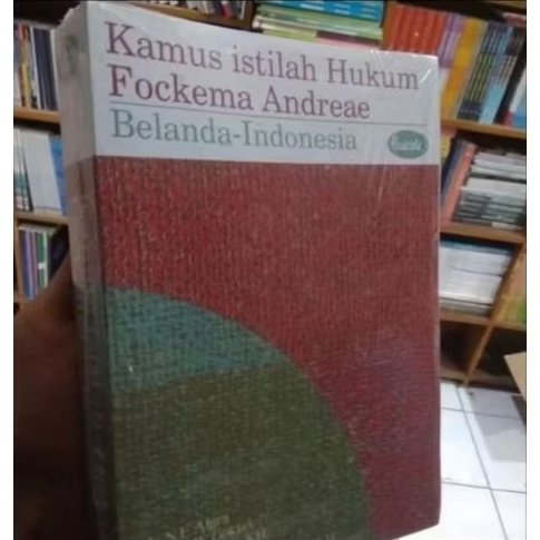 BUKU KAMUS ISTILAH HUKUM FOCKEMA ANDREAE BELANDA-INDONESIA