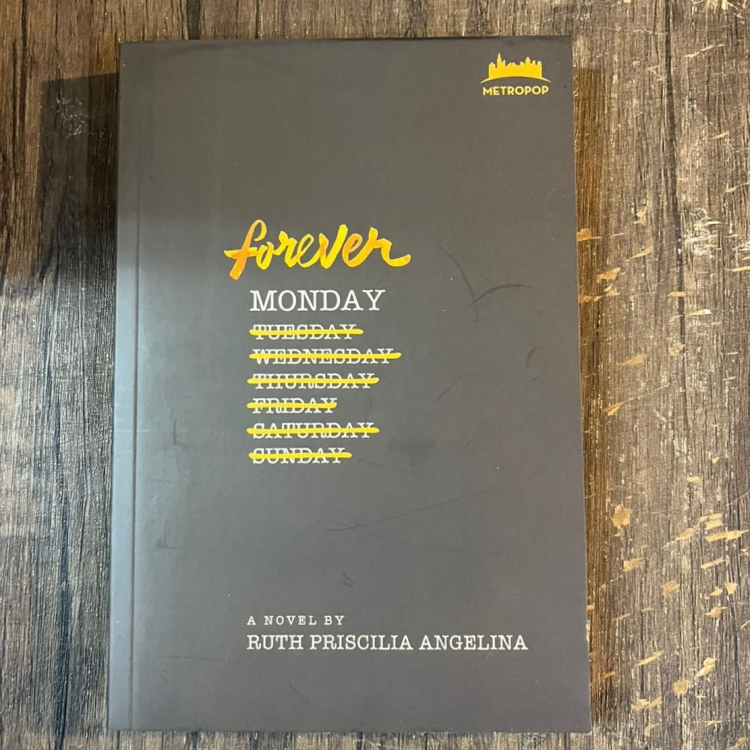 Forever Monday - Novel Metropop Karya Ruth Priscillia Angelina