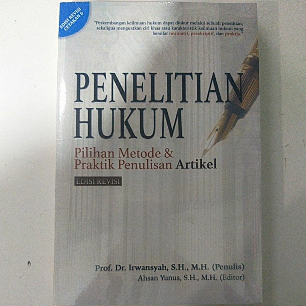 BUKU PENELITIAN HUKUM,,,PILIHAN METODE DAN PRAKTIS PENULISAN ARTIKEL,,EDISI REVISI,,,KARANGAN PROF.D
