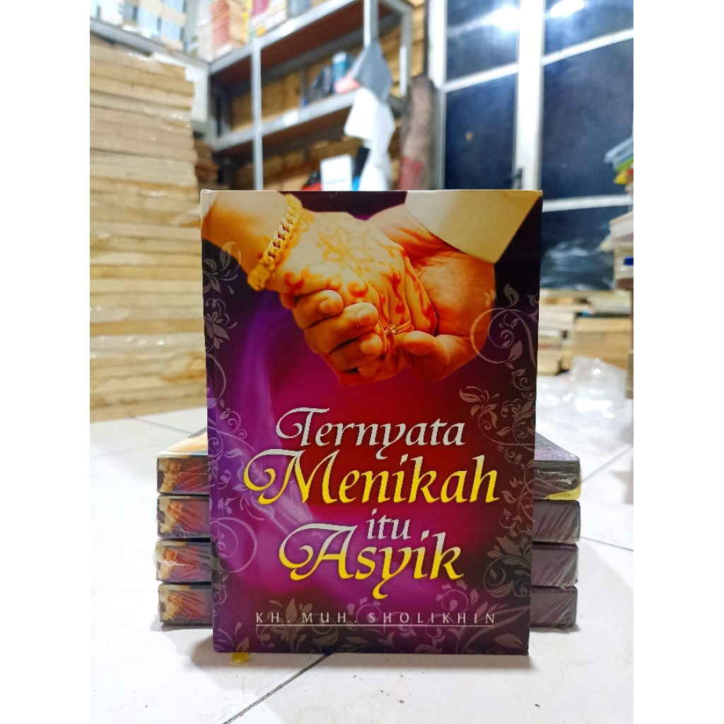 OBRAL BUKU MURAH ORIGINAL / BUKU BACAAN AGAMA ISLAM / TERNYATA MENIKAH ITU ASYIK / BEST SELLER / KH.
