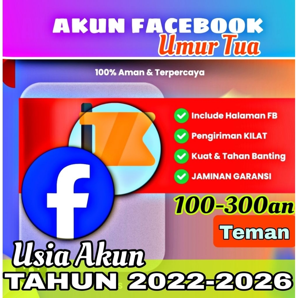 Akun Facebook Tua Teman 100-500an Tahun 2022-2026 Random Cocok Untuk SPAM, ADS, DLL