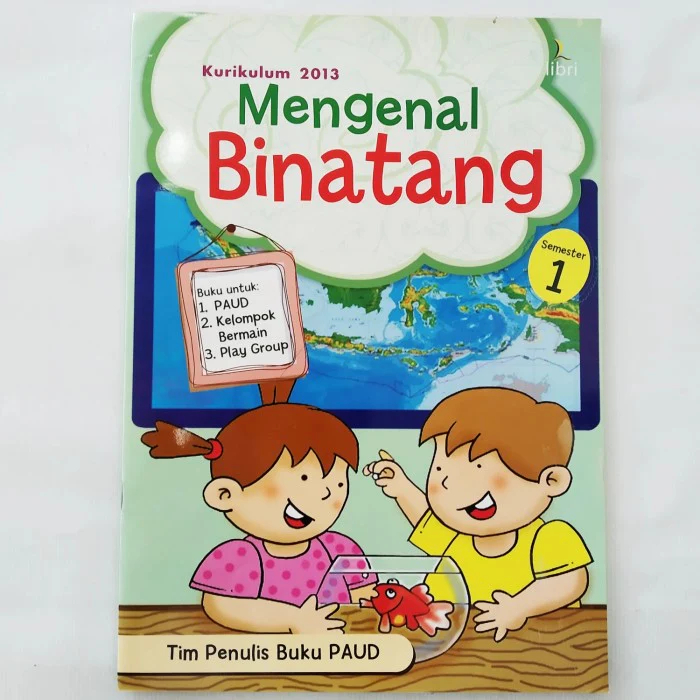 Buku PAUD "MENGENAL BINATANG" semester 1 kurikulum 2013