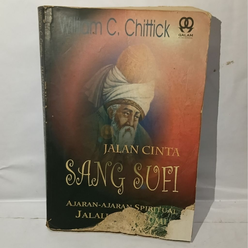 BUKU JALAN CINTA SANG SUFI - ajaran ajaran spiritual Jalaluddin Rumi