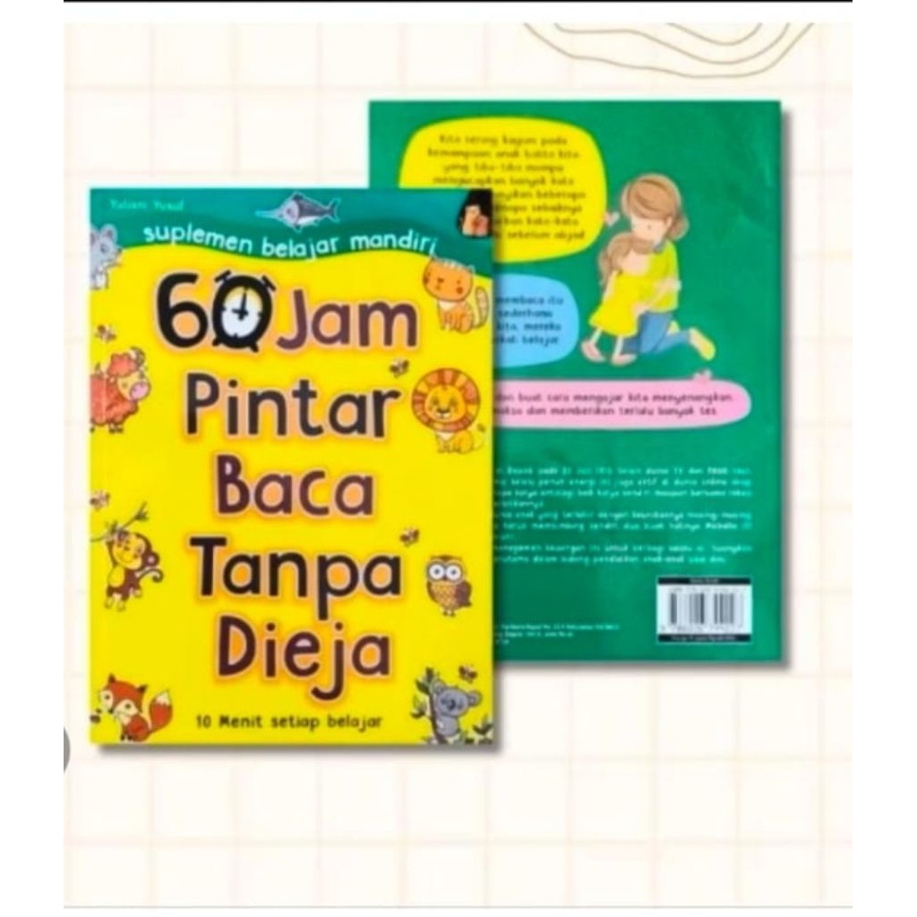 BUKU 60 JAM PINTAR MEMBACA TANPA DIEJA 10 MENIT SETIAP BELAJAR