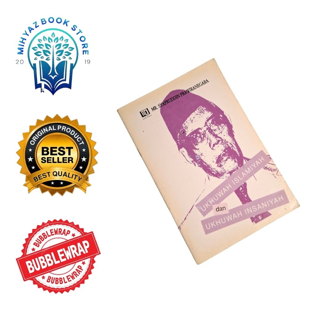 Ukhuwah Islamiah dan Ukhuwah Insaniyah Sjafruddin Prawiranegara