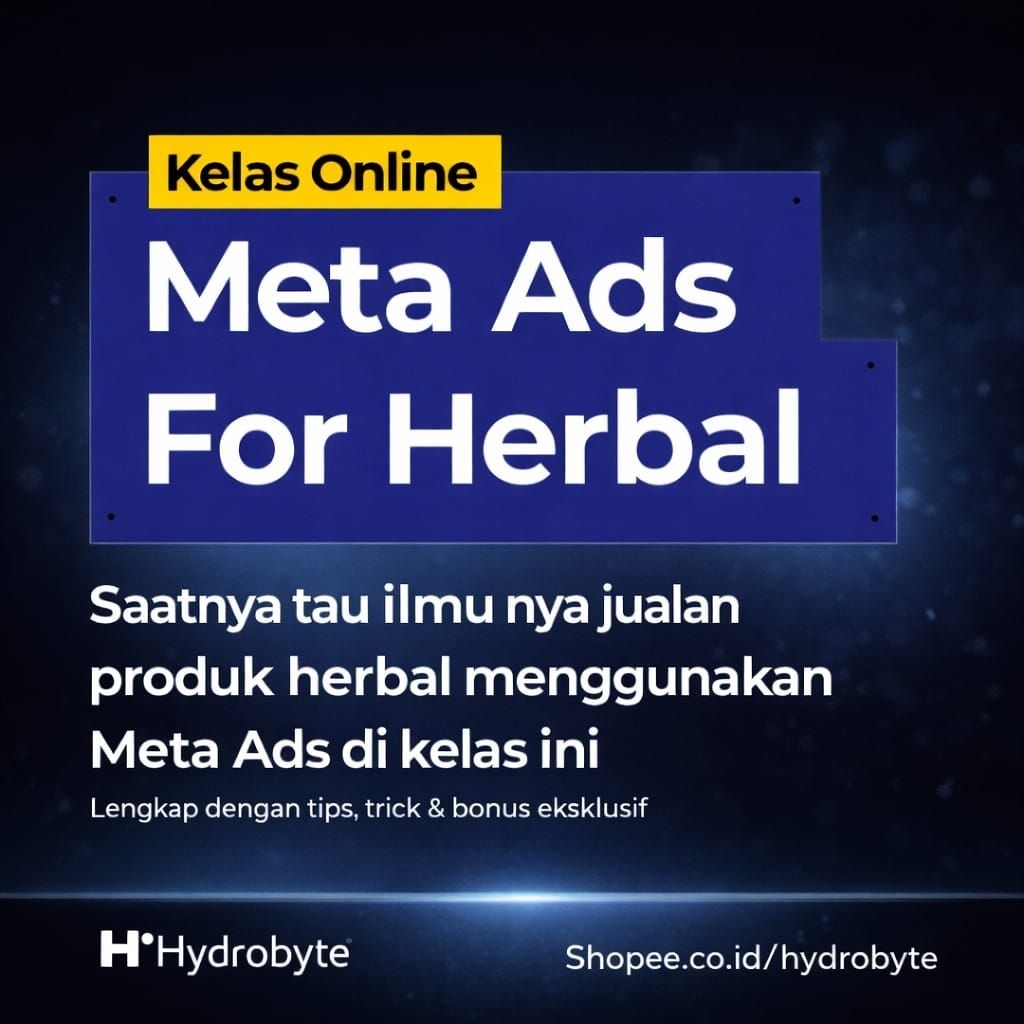 Kelas Online Meta Ads For Herbal DIGITAL MARKETING TOKO ONLINE INTERNET PELUANG USAHA TOOL BISNIS BO