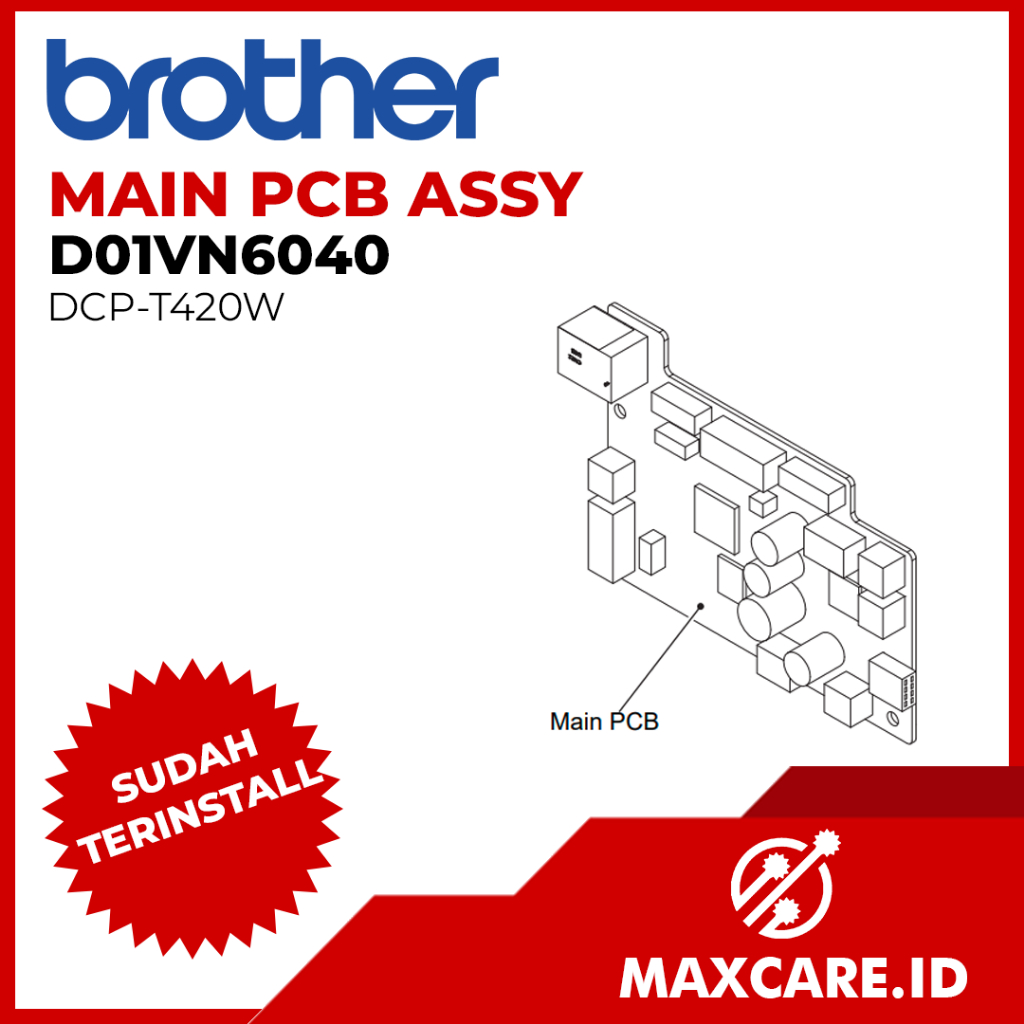 Sparepart Brother D01VN6040 Main Board, Motherboard untuk printer Brother DCP-T420W