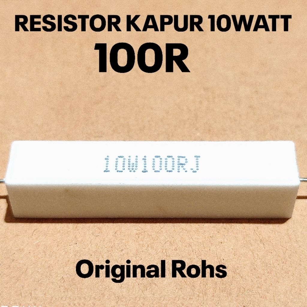 RESISTOR KAPUR 10W 10WATT 100 100R OHM ROHS ASLI