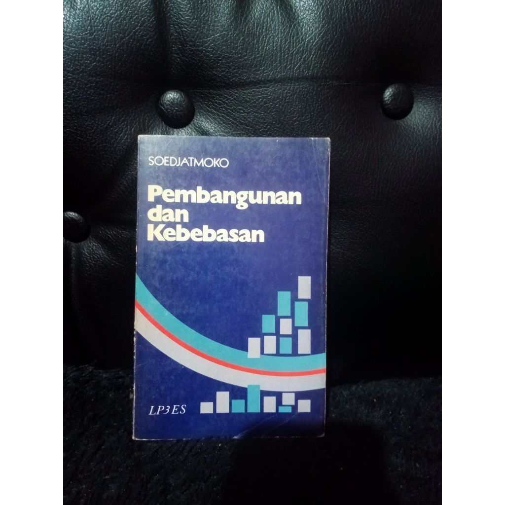 Pembangunan dan Kebebasan - Soedjatmoko