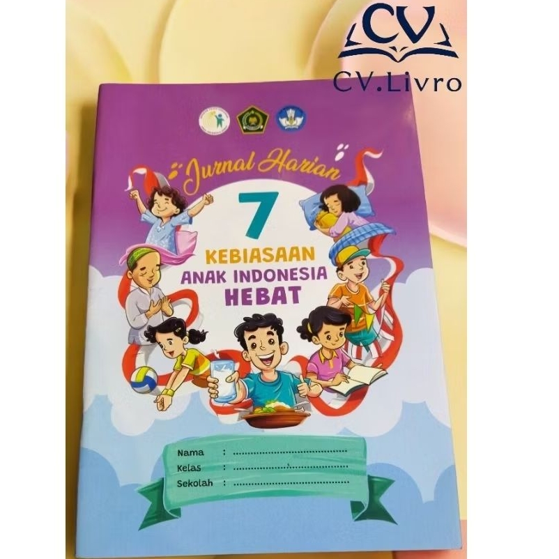 7 Kebiasaan anak Indonesia Hebat (Buku 7 kebiasaan PAUD TK) jurnal Harian
