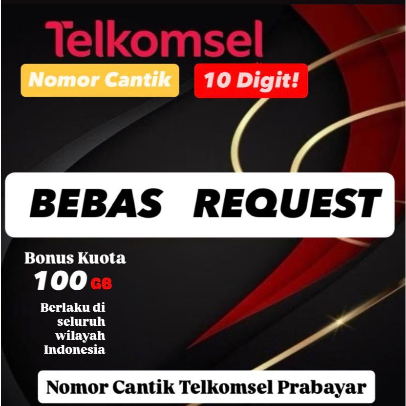 BISA (COD) NOMOR CANTIK TELKOMSEL BEBAS REQUEST BONUS KUOTA 100 GB