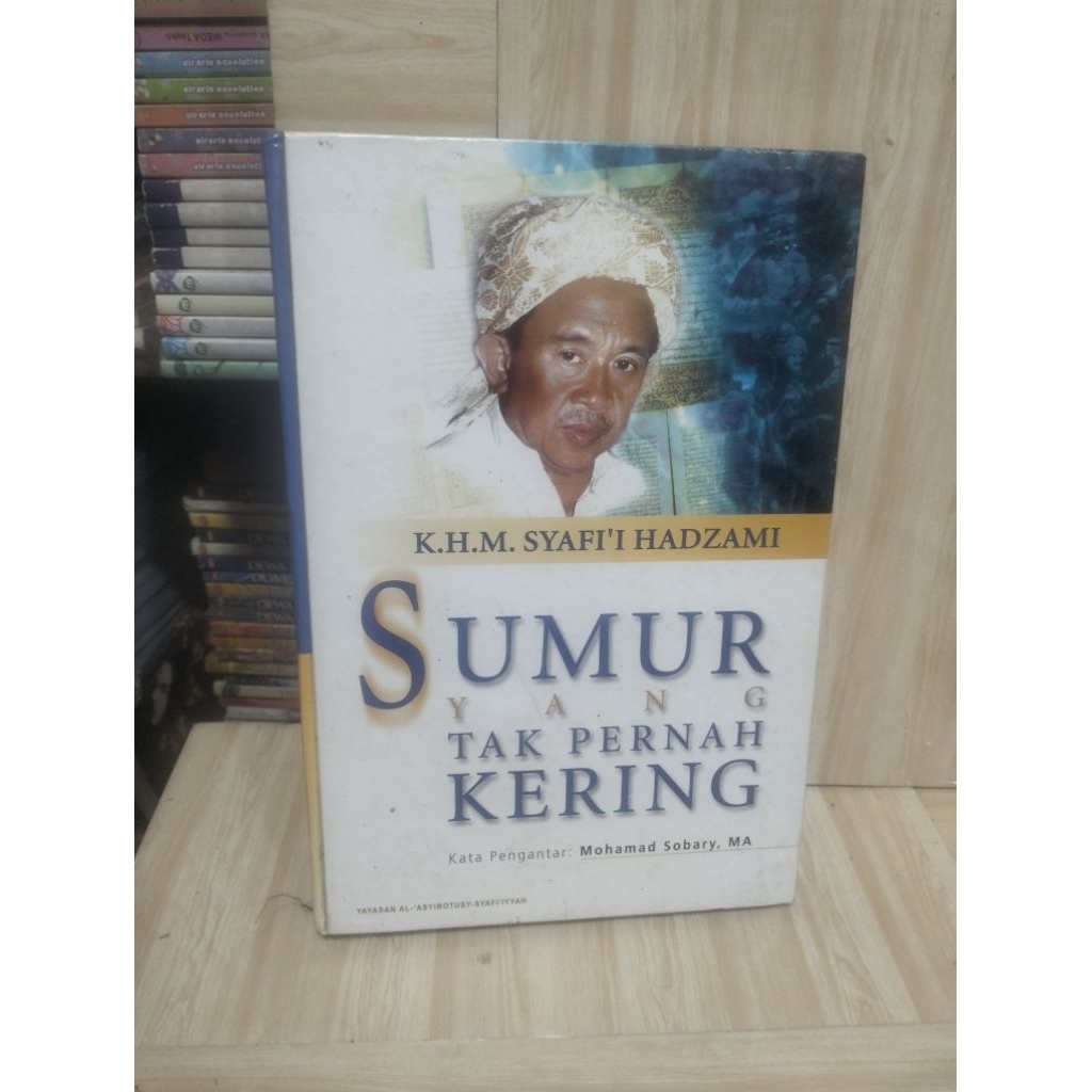 SUMUR YANG TAK PERNAH KERING by k.h.m.syafi'i hadzami
