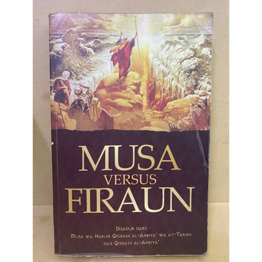 Buku Original MUSA VERSUS FIRAUN -  MUSA WA HARUN QISHASH AL-ANBIYA WA AT-TARIKH