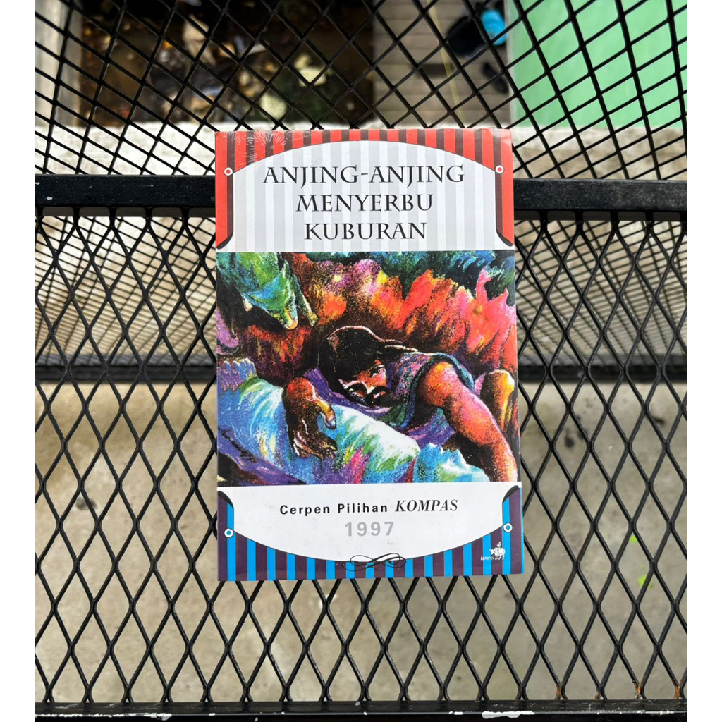 ANJING-ANJING MENYERBU KUBURAN Cerpen Pilihan KOMPAS 1997