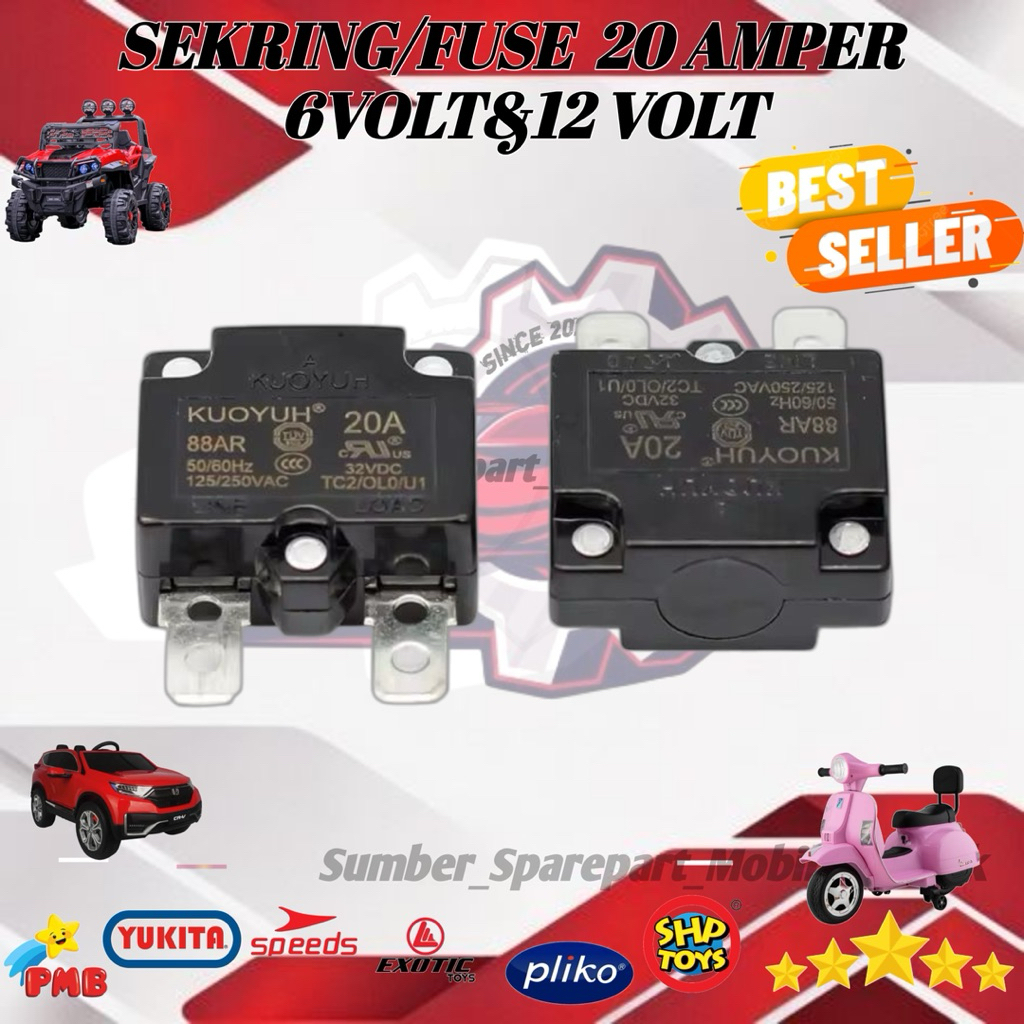 FUSE SEKRING 20A MOTOR MOTORAN AKI ANAK MOBIL MOBILAN AKI ANAK 6V & 12V PLIKO PMB YUKITA MINI VOLTA 