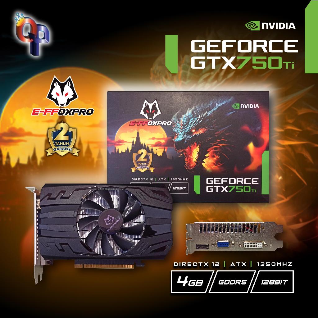 EFFOXPRO GTX 750 Ti 4GB DDR5 - VGA CARD GTX 750Ti GTX750Ti