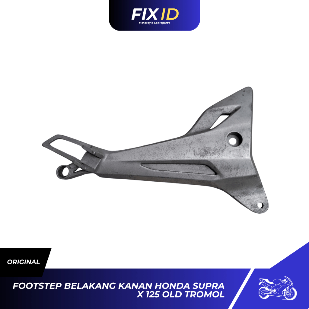 Footstep Belakang Kanan Honda Supra X 125 Old Tromol Bostep / Pijakan Kaki - New Original (Baru)