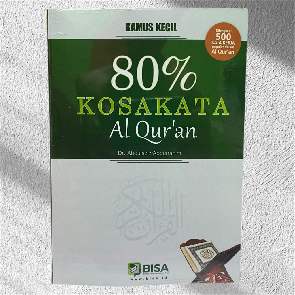 Kamus Kecil 80% Kosakata Al Quran oleh Dr Abdulaziz Abdurrahim Dengan 500 Kata Kerja Al Quran