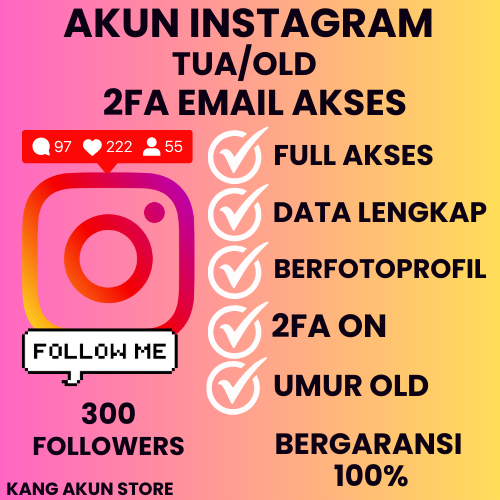 AKUN INSTAGRAM TUA/OLD 2FA EMAIL AKTIF FULL AKSES LOG IN 300 - 1K FOLLOWERS