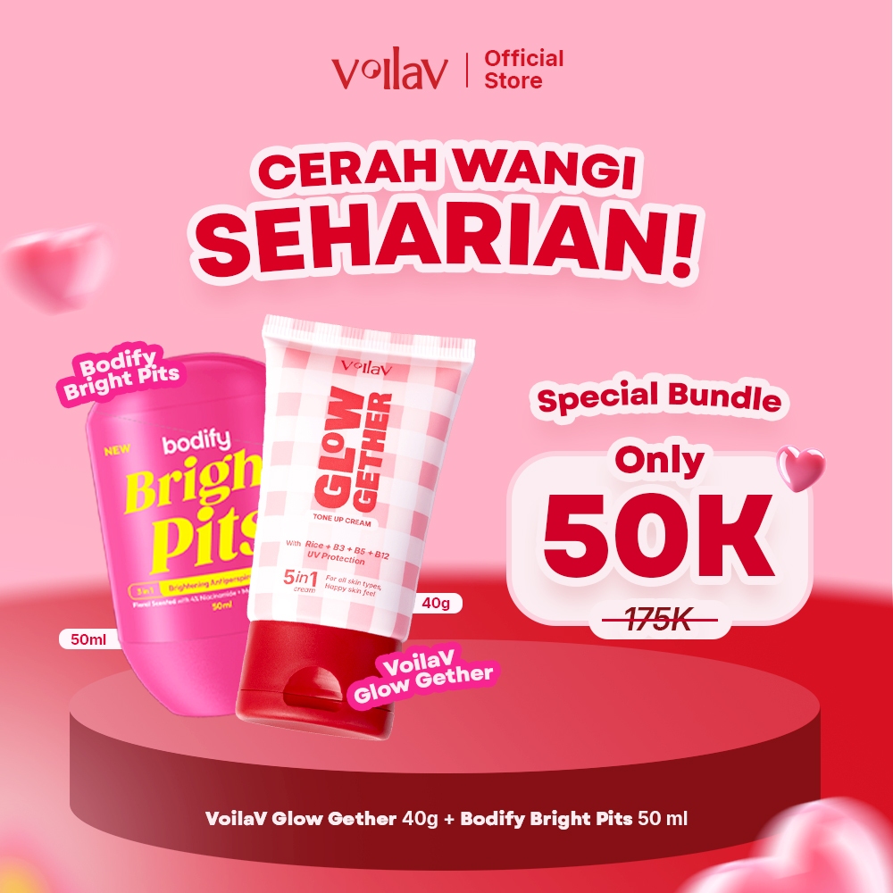 [BEST DEAL PACK] VOILAV X BODIFY BRIGHT PITS - VoilaV Glow Gether Tone Up Cream 40 gr +  BODIFY BRIG