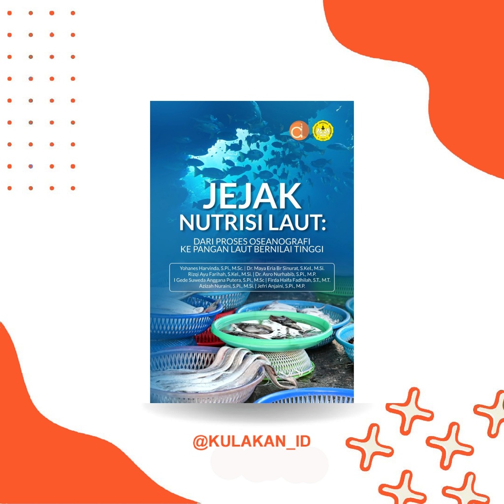 Buku Jejak Nutrisi Laut: Dari Proses Oseanografi Ke Pangan Laut Bernilai Tinggi